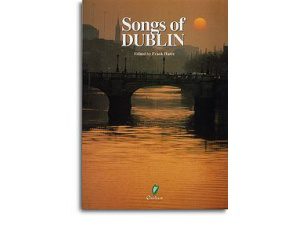 "SONGS OF DUBLIN" Edited by Frank Harte