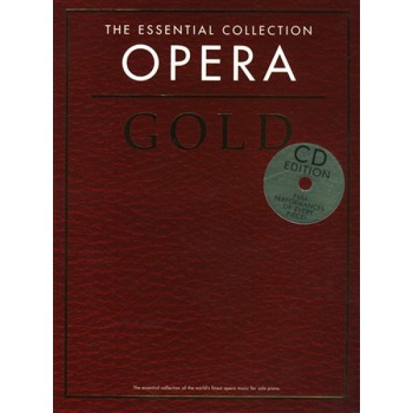 The Essential Collection Opera Gold for Piano Solo CD Edition.