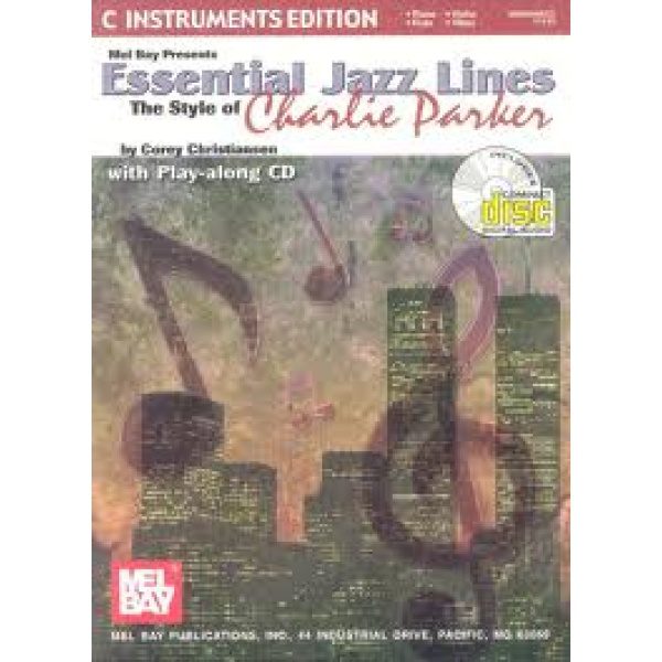 Essential Jazz Lines: The Style of Charlie Parker C Instruments Edition (Flute, Violin, Piano, etc.) - CD Included