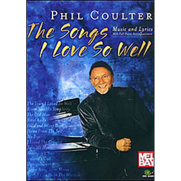 Phil Coulter - The Songs I Loved So Well (Piano, Vocal & Guitar/PVG)