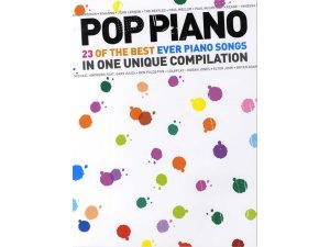 Pop Piano - 23 of the Best Ever Piano Songs (PVG).