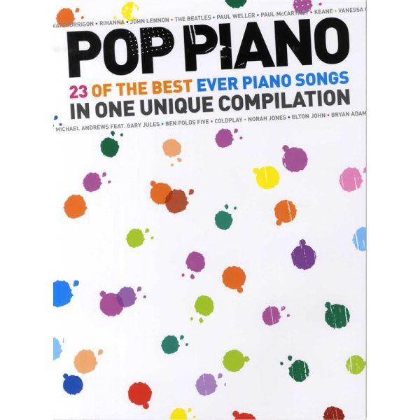 Pop Piano - 23 of the Best Ever Piano Songs (PVG).
