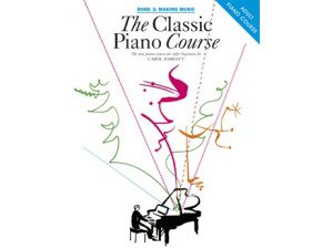 The Classic Piano Course - Book 3: Making Music - Carol Baratt