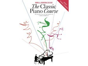 The Classic Piano Course - Book 1: Starting to Play - Carol Barratt