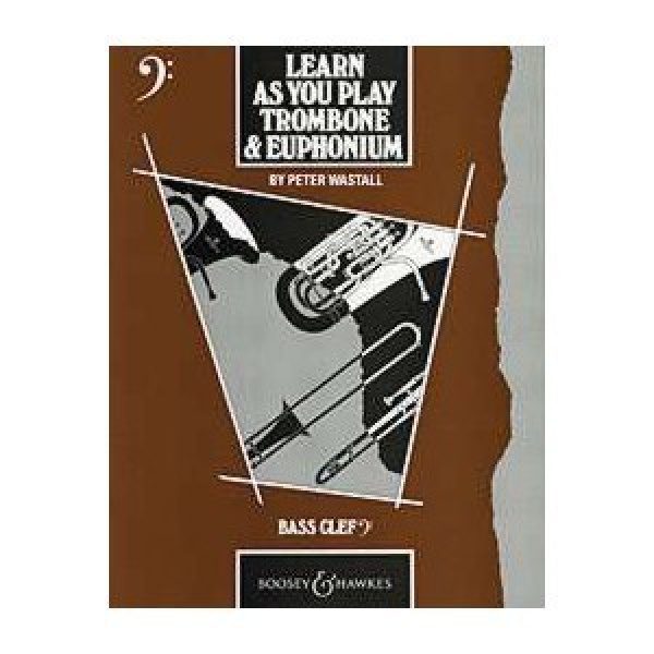 Learn As You Play Trombone And Euphonuim by Peter Walstall