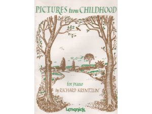 Richard Krentzlin - Pictures from Childhood for solo piano.