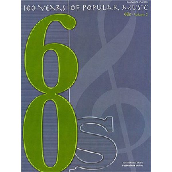 100 Years of Popular Music - 60s Volume 2 for Piano, Vocal and Guitar (PVG).