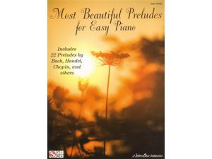 Most Beautiful Preludes for Easy Piano.