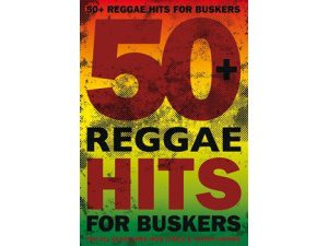 50 Reggae Hits for Buskers (Melody Line, Full Lyrics & Chords)