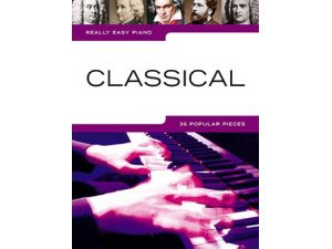 Really Easy Piano: Classical - Piano Solo