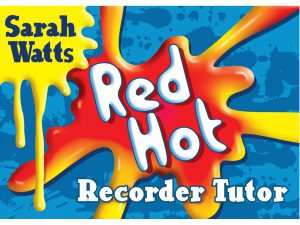 Red Hot Recorder Tutor - Student Edition - Sarah Watts
