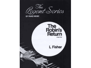 L. Fisher The Robin's Return. - Piano.