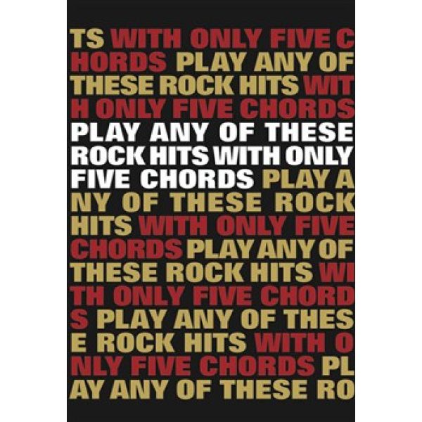 Play Any of These Rock Hits with Only Five Chords