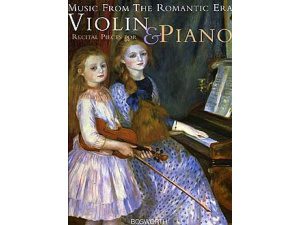Music from the Romantic Era: Recital Pieces for Violin & Piano