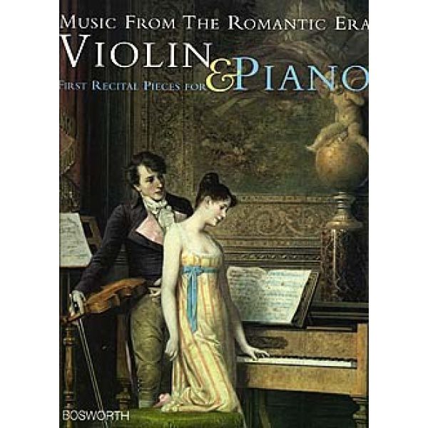 Music from the Romantic Era: First Recital Pieces for Violin & Piano