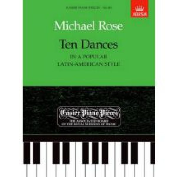Michael Rose - Ten Dances (In a Popular Latin-American Style) for Piano.