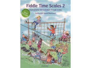 Fiddle Time Scales 2: Musicianship & Technique Through Scales - Kathy & David Blackwell