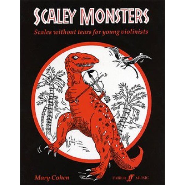 Scaley Monsters: Scales Without Tears for Young Violinists - Mary Cohen