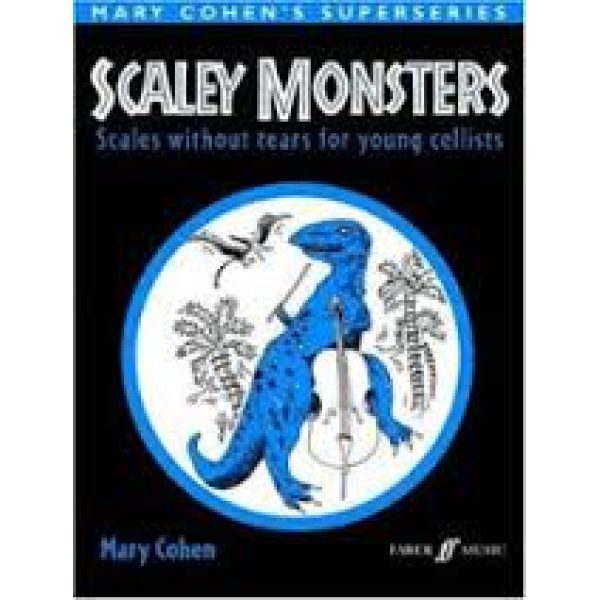 Mary Cohen's Superseries -Scaley Monsters: Scales Without Tears for Young Cellists