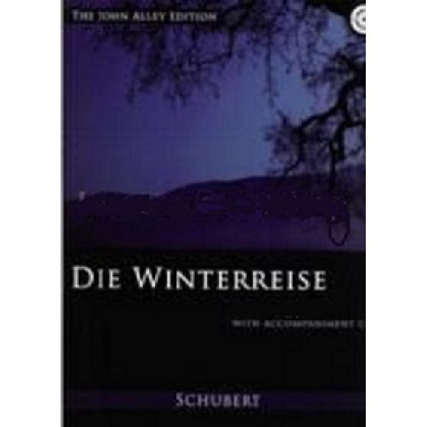 Schubert: Die Winterreise for High Voice & Piano (CD Included) - The John Alley Edition