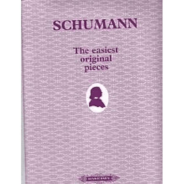 Schumann - The Easiest Original Pieces for Piano.