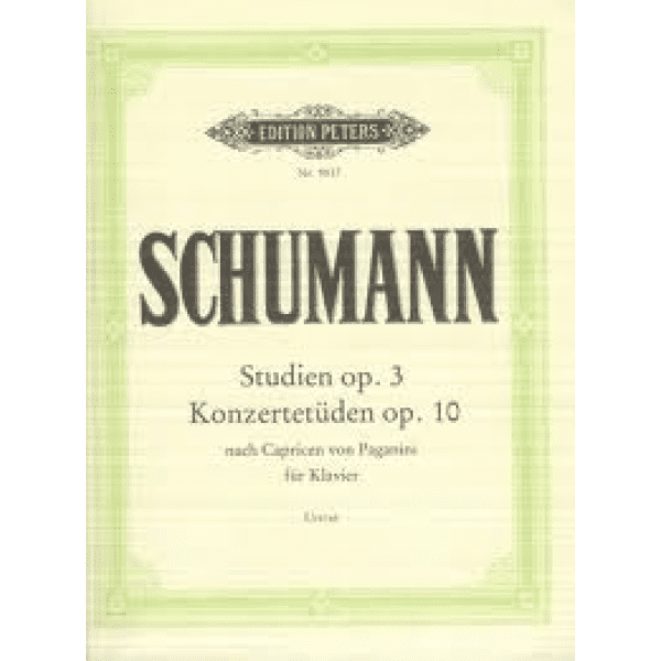 Schumann - Studien Op. 3, Konzertetuden Op. 10 (studies after Caprices by Paganini) for Piano.