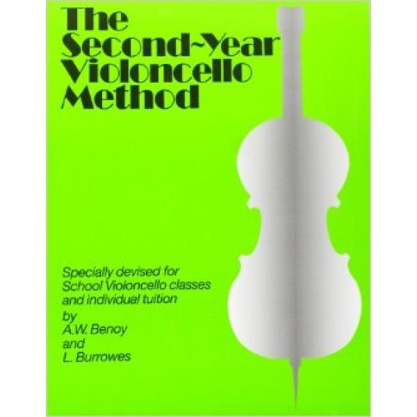 The Second-Year Violincello Method - A. W. Benoy & L. Burrowes