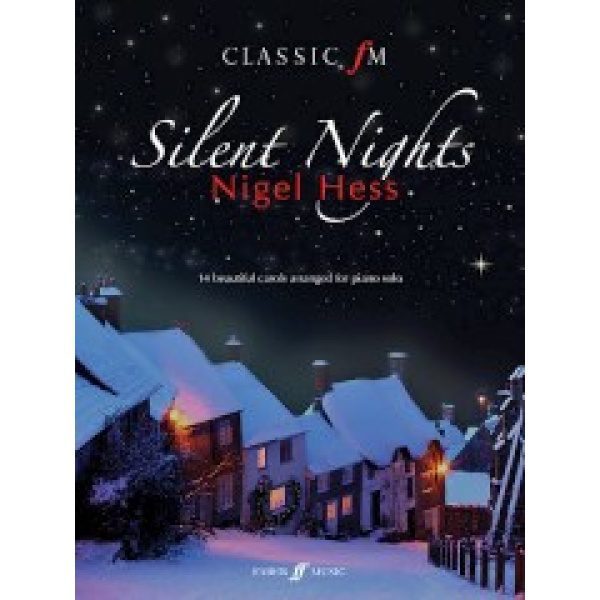 Classic fm: Silent Nights (Piano Solo) - Nigel Hess