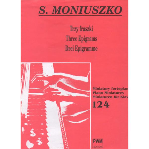 Stanislaw Moniuszko - Three Epigrams for Piano.