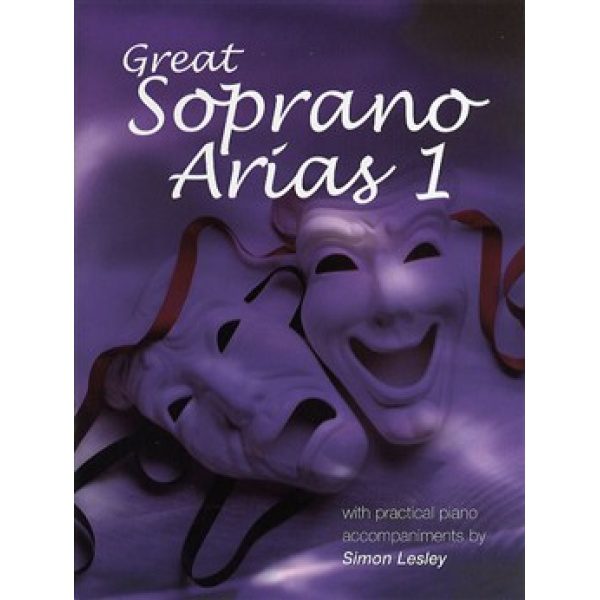 Great Soprano Arias 1: Voice & Piano - Simon Lesley