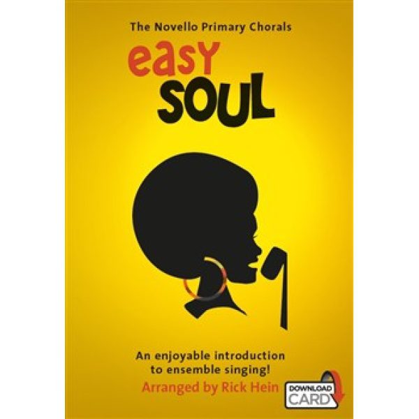 The Novello Primary Chorals: Easy Soul (Download Card Included) - Rick Hein