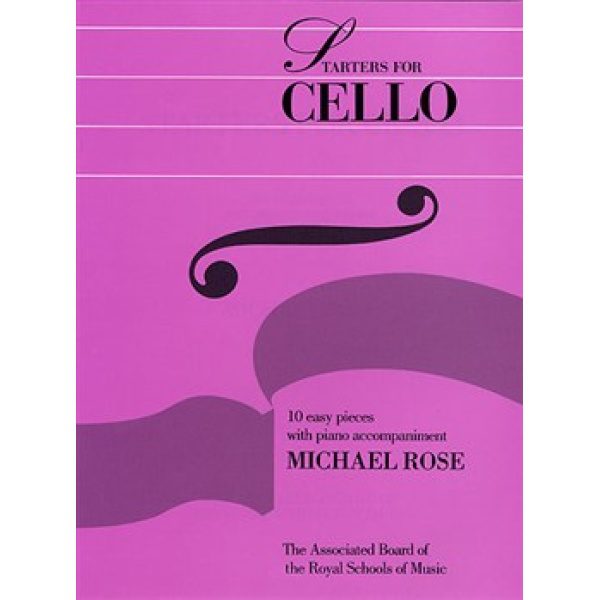 ABRSM: Starters for Cello: 10 Easy Pieces with Piano Accompaniment - Michael Rose