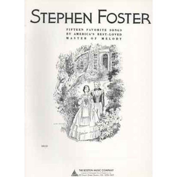 Stephen Foster - 15 Favourite Songs By Americas Best Loved Master of Melody