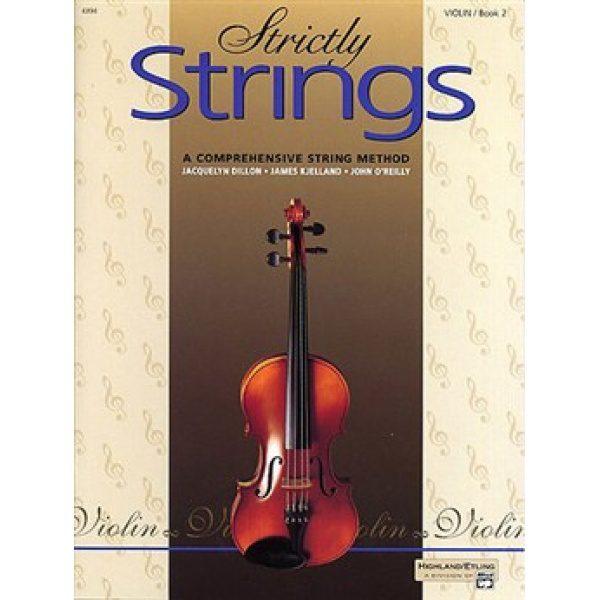 Strictly Strings: Violin Book 2 - Jacquelyn Dillon, James Kjelland & John O' Reilly