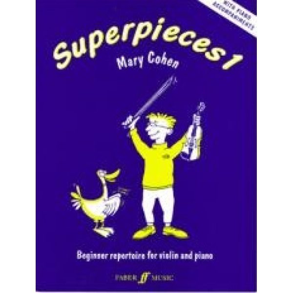 Superpieces 1: Beginner Repertoire for Violin and Piano - Mary Cohen