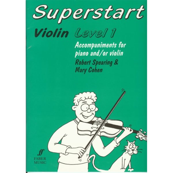 Superstart Violin: Level 1 Accompaniments for Piano and/or Violin - Robert Spearing & Mary Cohen