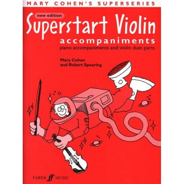 Superstart Violin: Piano Accompaniments and Violin Duet Parts - Mary Cohen & Robert Spearing