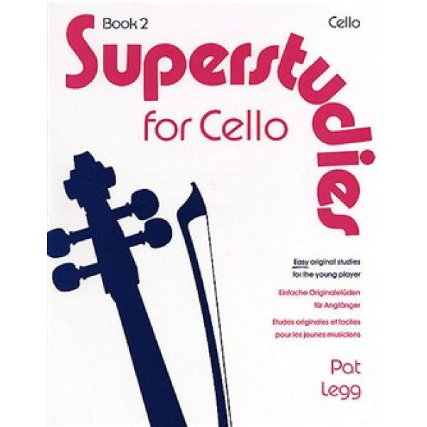 Superstudies for Cello Book 2: Easy Original Pieces for the Young Player - Pat Legg