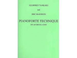 Tankard & Harrison - Pianoforte Technique on an Hour a Day.