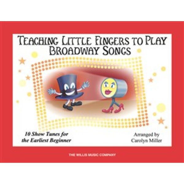 Teaching Little Fingers to Play - Broadway Songs for Easy Piano.