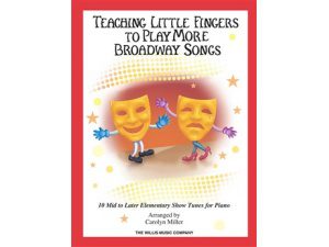 Teaching Little Fingers to Play - More Broadway Songs for Easy Piano.