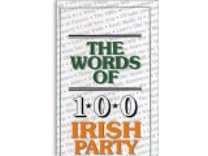 THE WORDS OF 100 IRISH PARTY SONGS Volume Two
