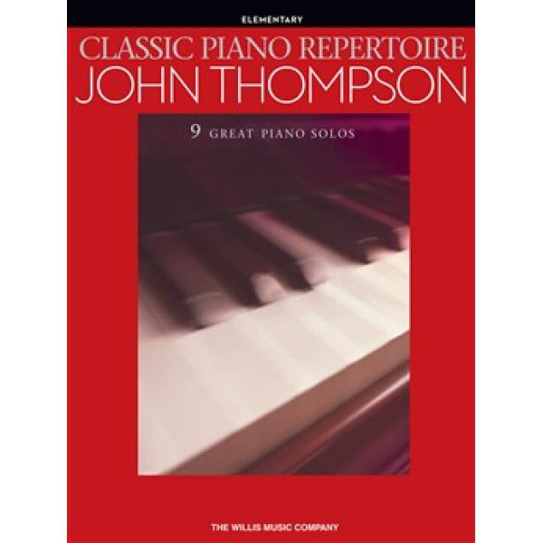 John Thompson - Classic Piano Repertoire (Elementary)