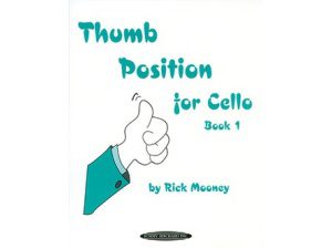 Thumb Position for Cello Book 1 - Rick Mooney