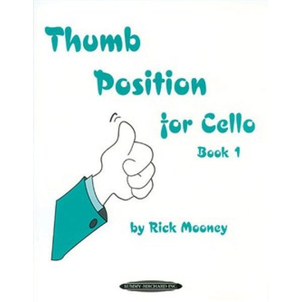 Thumb Position for Cello Book 1 - Rick Mooney