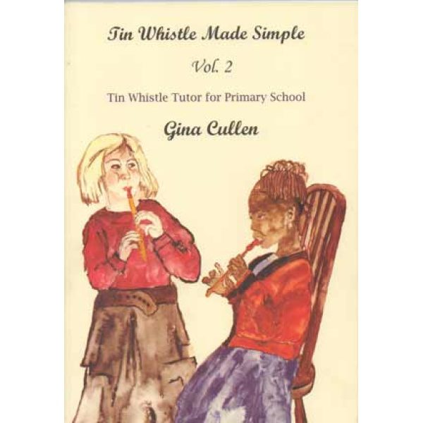 The Tin Whistle Made Simple-Gina Cullen-Vol2