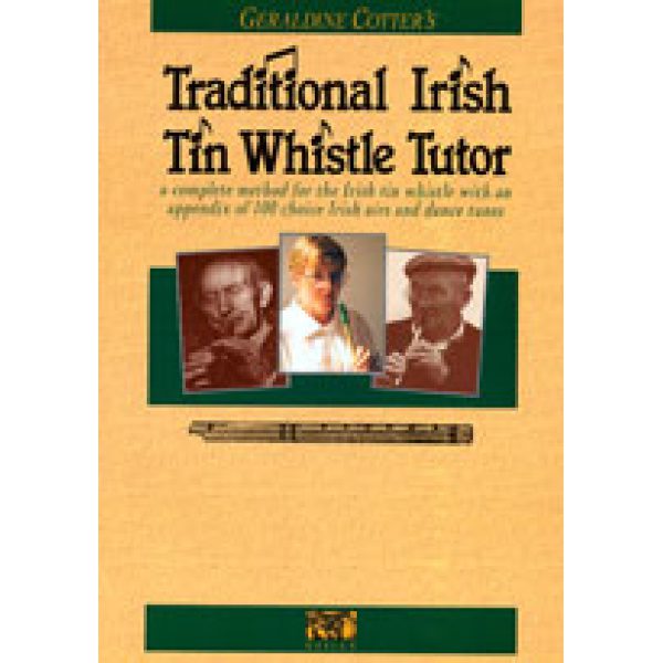 Traditional Irish Tin Whistle Tutor" Geraldine Cotter.