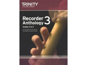 Trinity College London: Recorder Anthology 3 - Grades 4 & 5