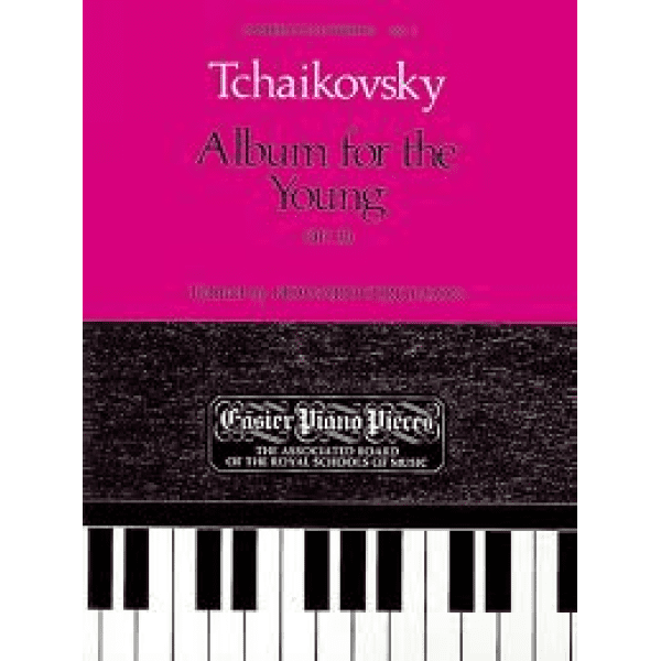 Tchaikovsky - Album for the Young Op. 39 for Piano.