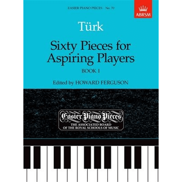 Turk - Sixty Pieces for Aspiring Players Book 1 for Piano.